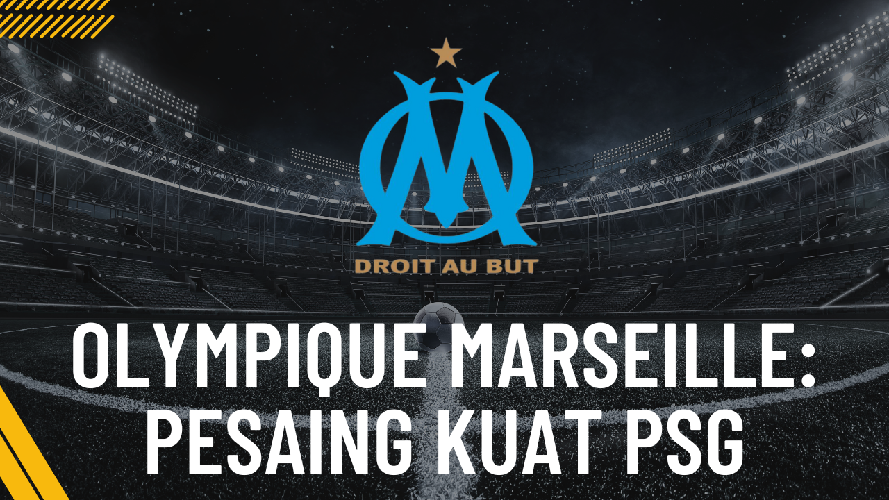 Olympique Marseille pesaing psg